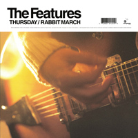 The Features - Thursday